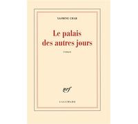 Yasmine Char – Le palais des autres jours – Roman – Broché – Gallimard