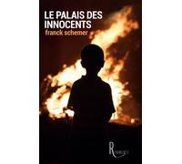Le palais des innocents - Franck Schemer - De La Remanence Eds - broché - Roman