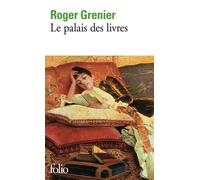 Roger Grenier – Le palais des livres – Essai – Poche