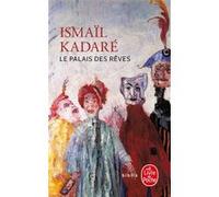 Le Palais des rêves Ismaïl Kadaré (Auteur)