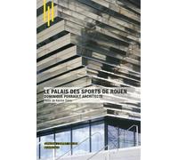 Le palais des sports de Rouen, Dominique Perrault Architecte - Karine Dana - Archibooks - broché - Essai