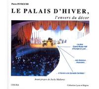 Le palais d'hiver L'envers du décor - Pierre Peyroche - Cesura Lyon Edition - broché - Essai