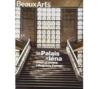 LE PALAIS D'IENA: CHEF-D OEUVRE D'AUGUSTE PERRET