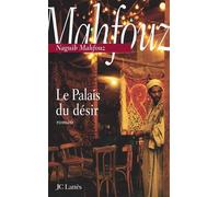Le palais du désir - Naguib Mahfouz - Lattes - broché - Roman
