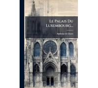 Le Palais Du Luxembourg...