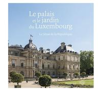 Olivier Chartier – Le palais et le jardin du Luxembourg: Le Sénat de la République – Flammarion relié