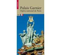 Le Palais Garnier, Opéra national de Paris Gérard Fontaine (Auteur)