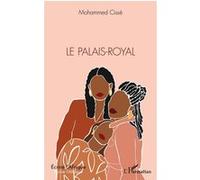 Le Palais-Royal Mohammed Cissé (Auteur)