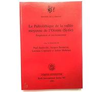 Le Paléolithique De La Vallée Moyenne De L'oronte (Syrie)