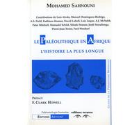 Mohamed Sahnouni – Le Paléolithique en Afrique – L'Histoire la plus longue – Broché