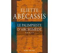 Eliette Abécassis – Le Palimpseste d'Archimède – Roman – Broché