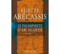 Eliette Abécassis – Le Palimpseste d'Archimède – Roman – Broché
