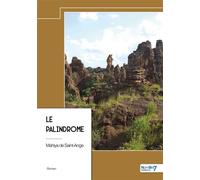 Le palindrome - Mahlya de Saint-Ange - Nombre 7 - relié - Récit