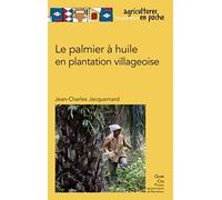 Le palmier à huile en plantation villageoise