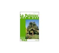 Le palmier - l'exotisme chez soi, en climat tempéré - Pierre Olivier Albano - Edisud - broché - Guide