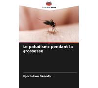 Le paludisme pendant la grossesse