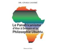 Le Panafricanisme D'hier À Demain Et La Philosophie Ubuntu