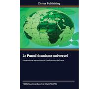Le Panafricanisme universel: Fondements et perspectives du Panafricanisme de France