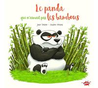 Le panda qui n'aimait pas les bambous