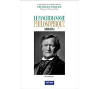 Le pangermanisme philosophique - 1800-1914 - Charles Andler - Metvox Publication - broché - Essai