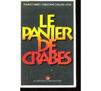 Le panier de crabes: Ou l'univers impitoyable du monde du travail