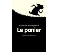 Le panier - Jean Leroy - Ecole Des Loisirs - broché - Roman cadet dès 6 ans