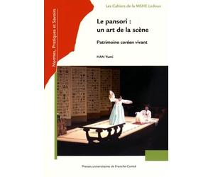 Le Pansori : un Art de la Scene. Patrimoine Coreen Vivant