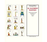 Le pantheon egyptien - Jean-François Champollion - Manucius Eds - relié - Etude