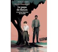 Guy de Maupassant – Le papa de Simon et autres histoires de famille – Gallimard Jeunesse, Poche
