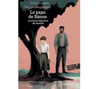 Guy de Maupassant – Le papa de Simon et autres histoires de famille – Gallimard Jeunesse, Poche