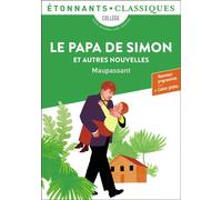 Guy de Maupassant – Le papa de Simon et autres nouvelles – Poche – Flammarion
