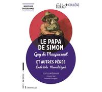 Marcel Aymé, Guy de Maupassant, Émile Zola – Le Papa de Simon et autres pères – Gallimard