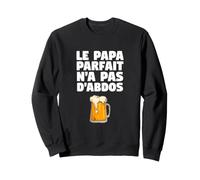 Le Papa Parfait n'a Pas D'abdos Cadeau Drôle pour Un Papa Sweatshirt