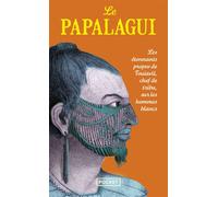 Le Papalagui Les propos de Touiavii, chef de la tribu de Tiavéa, dans les mers du Sud - Erich Sheurmann - Pocket - Poche - Récit