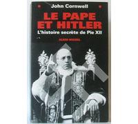 Le Pape et Hitler : L'histoire secrète de Pie 12