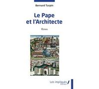 Le Pape et l'Architecte Bernard Turpin (Auteur)