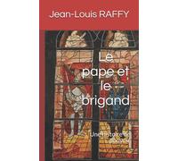 Le pape et le brigand: Une histoire de pouvoir