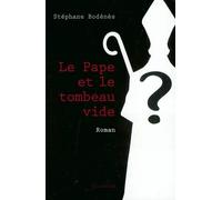 Le pape et le tombeau vide - Stephane bodenes - Slatkine - broché - Roman