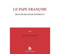 Le Pape François: Bilan de dix ans de pontificat