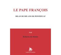 Le Pape François Bilan de dix ans de pontificat - Roberto De Mattei - Godeffroy De Bouillon - broché - Essai