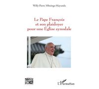 Le Pape François et son plaidoyer pour une Église synodale - Willy-Pierre Mbuinga Mayunda - L'harmattan - broché - Essai