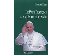 Le pape François – Les clés de sa pensée