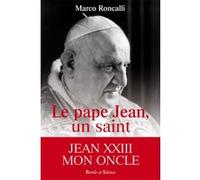 Le pape jean un saint Marco Roncalli (Auteur)