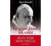 Le pape jean un saint - Marco Roncalli - Parole Et Silence Eds - broché - Essai