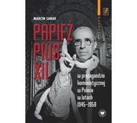 Le pape Pie XII dans la propagande communiste en Pologne 1945-1958
