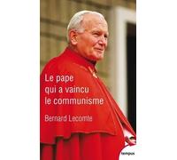 Le Pape Qui A Vaincu Le Communisme