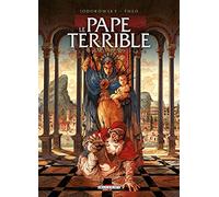 Alejandro Jodorowsky – Le Pape terrible T03 : La pernicieuse vertu – Cartonné – Bande dessinée