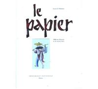 Lucien X. Polastron – Le papier – 2000 ans d'histoire et de savoir-faire