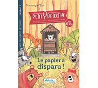 Le papier a disparu ! - Niveau 2 / J'apprends le son "ou" - À partir de 6 ans: Petit détective - Livre de premières lectures