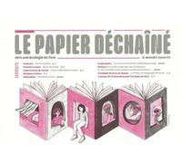 Le Papier Déchaîné n°2 - Association pour l'écologie du livre - Rue De L'echiquier - broché - Revue